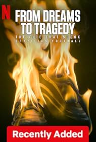 From Dreams to Tragedy: The Fire that Shook Brazilian Football海报